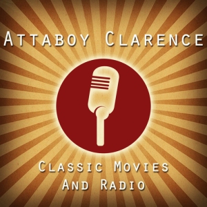 Attaboy Clarence Podcast Artwork